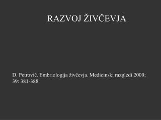 RAZVOJ ŽIVČEVJA