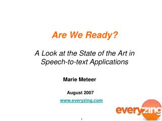 Are We Ready? A Look at the State of the Art in Speech-to-text Applications