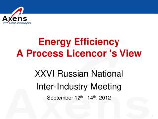 Energy Efficiency A P rocess L icencor 's V iew