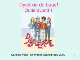 Dyslexie de baas ! Ouderavond 1