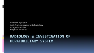 Radiology & investigation of hepatobiliary system