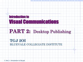 Introduction to Visual Communications PART 2: Desktop Publishing