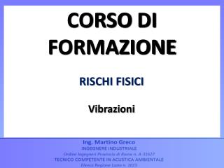 RISCHI FISICI Vibrazioni