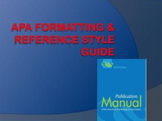 APA Formatting &amp; Reference Style Guide