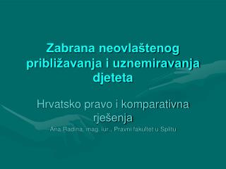 Zabrana neovlaštenog približavanja i uznemiravanja djeteta