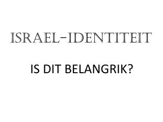 ISRAEL-IDENTITEIT