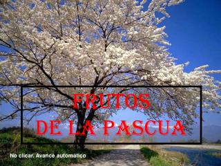 Frutos de la pascua