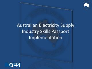 Australian Electricity Supply Industry Skills Passport Implementation