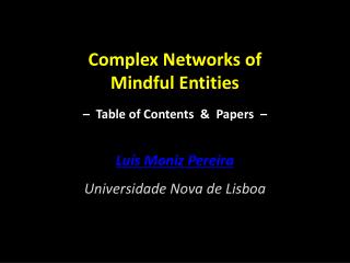 Complex Networks of Mindful Entities – Table of Contents &amp; Papers –