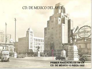 CD. DE MEXICO DEL AYER