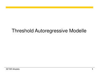 Threshold Autoregressive Modelle