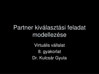 Partner kiválasztási feladat modellezése