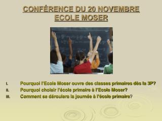 CONFÉRENCE DU 20 NOVEMBRE ECOLE MOSER