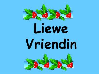 Liewe Vriendin