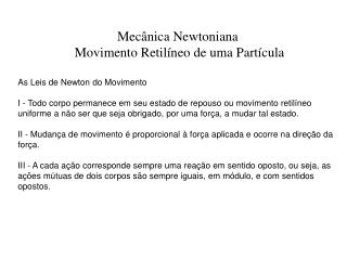 Mecânica Newtoniana Movimento Retilíneo de uma Partícula