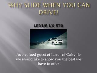 Why Slide When You Can Drive! Lexus LX 570