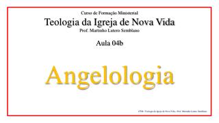 CFM - Teologia da Igreja de Nova Vida - Prof. Martinho Lutero Semblano