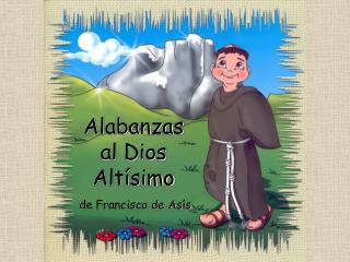 Alabanzas al Dios Altísimo