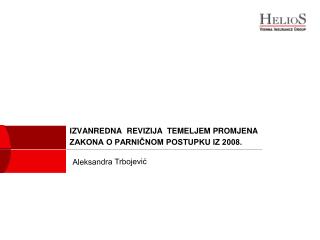 IZVANREDNA REVIZIJA TEMELJEM PROMJENA ZAKONA O PARNIČNOM POSTUPKU IZ 2008.