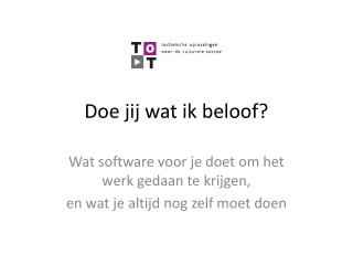 Doe jij wat ik beloof?