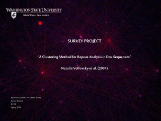 SURVEY PROJECT “ A Clustering Method for Repeat Analysis in Dna Sequences”