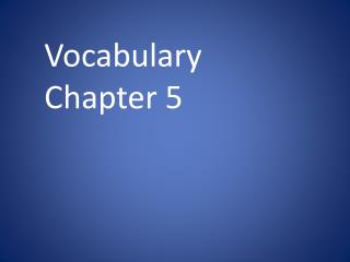 Vocabulary Chapter 5