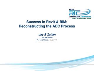 Success in Revit &amp; BIM: Reconstructing the AEC Process