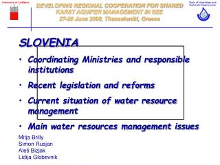 SLOVENIA Coordinating Ministries and responsible institutions Recent legislation and reforms