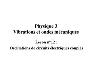 Physique 3 Vibrations et ondes mécaniques