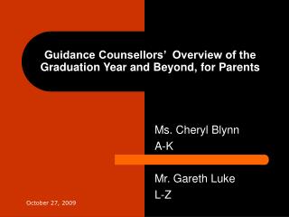 Guidance Counsellors’ Overview of the Graduation Year and Beyond, for Parents