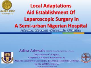 Adisa Adewale MBChB , FWACS, FMCS(Nig.), D.MAS Department of Surgery,