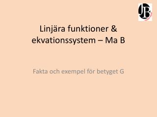 Linjära funktioner &amp; ekvationssystem – Ma B