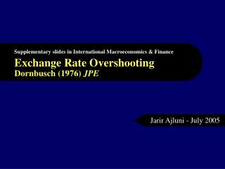 Exchange Rate Overshooting Dornbusch (1976) JPE
