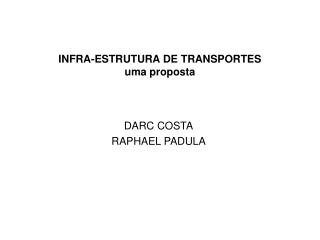 INFRA-ESTRUTURA DE TRANSPORTES uma proposta