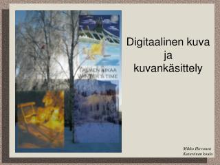 Digitaalinen kuva ja kuvankäsittely