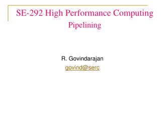 SE-292 High Performance Computing Pipelining