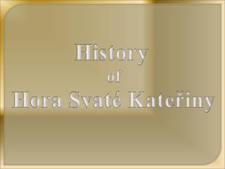 History of Hora Svaté Kateřiny