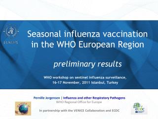 Seasonal influenza vaccination in the WHO European Region preliminary results