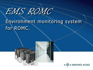 EMS ROMC Environment monitoring system for ROMC.