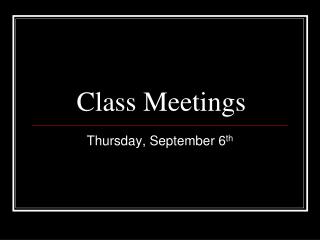 Class Meetings