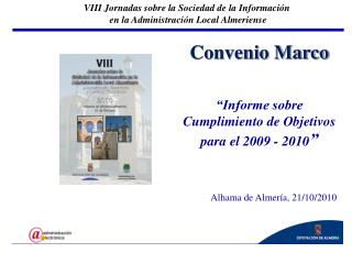 Convenio Marco “Informe sobre Cumplimiento de Objetivos para el 2009 - 2010 ”