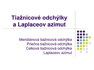 Tiažnicové odchýlky a Laplaceov azimut