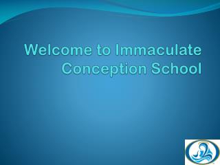 Welcome to Immaculate Conception School