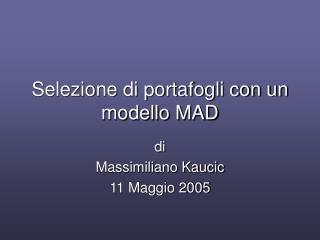 Selezione di portafogli con un modello MAD