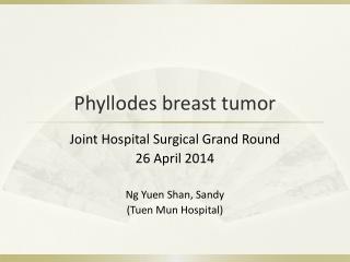 Phyllodes breast tumor