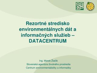 Rezortné stredisko environmentálnych dát a informačných služieb – DATACENTRUM