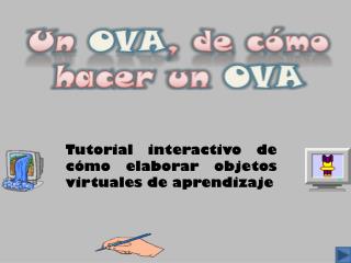 Un OVA , de cómo hacer un OVA