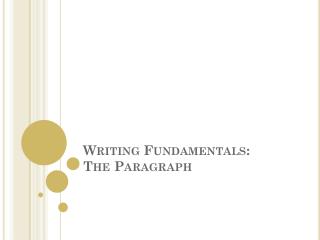 Writing Fundamentals: The Paragraph