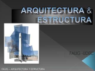 ARQUITECTURA &amp; ESTRUCTURA