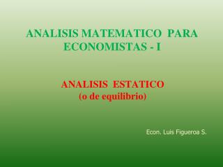 ANALISIS MATEMATICO PARA ECONOMISTAS - I